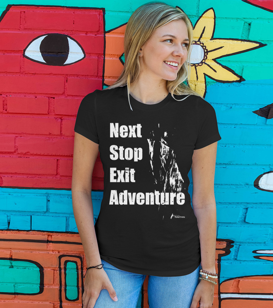 Next Stop Exit Adventure Outdoor Sport Tuatim T-Shirt