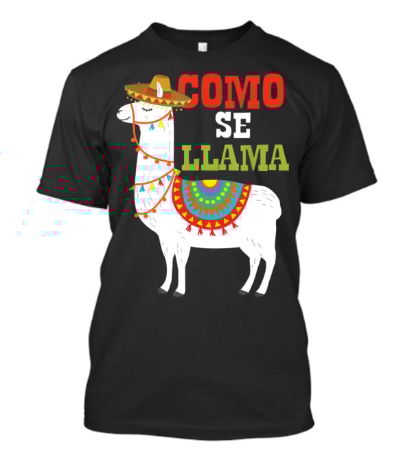 Como Se Llama Funny Mexican Llama Cinco De Mayo T-Shirt