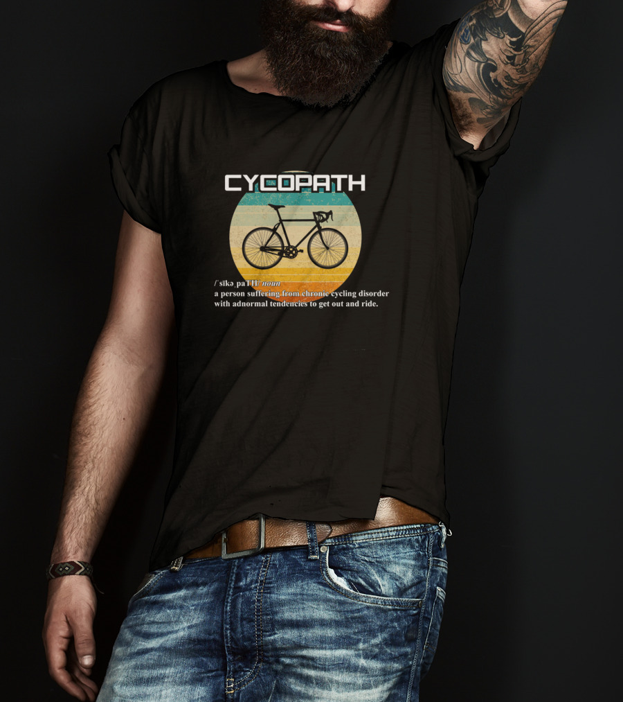 Cycopath Person Suffering Chronic Cycling Disorder Funny Cyclist Humor Bicycle Definition T-Shirt