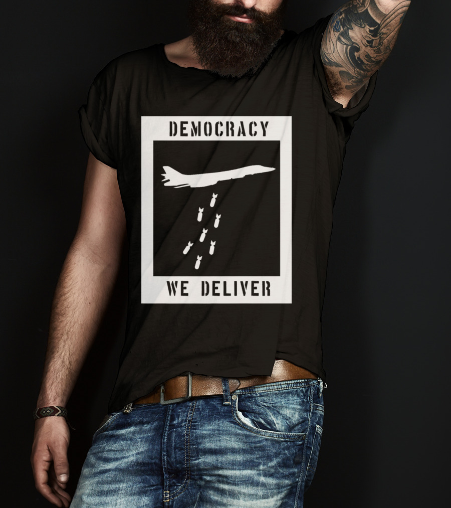 Democracy We Deliver Punk Rock Peaceful Protest T-Shirt