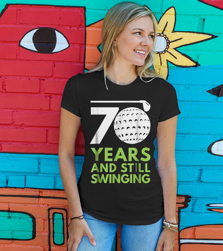 70 Years And Still Swinging Funny Golf Club T-Shirt