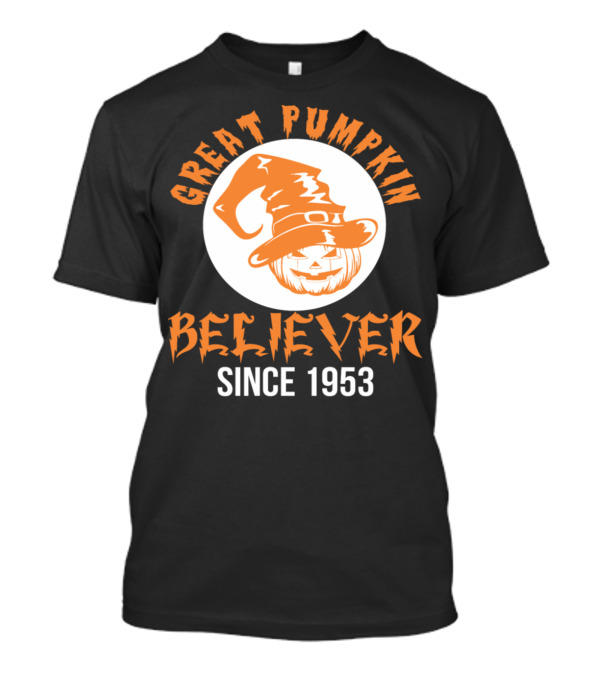 Great Pumpkin Believer Since 1953 Halloween Pumpkin Head Jack-O-Lantern Hat T-Shirt