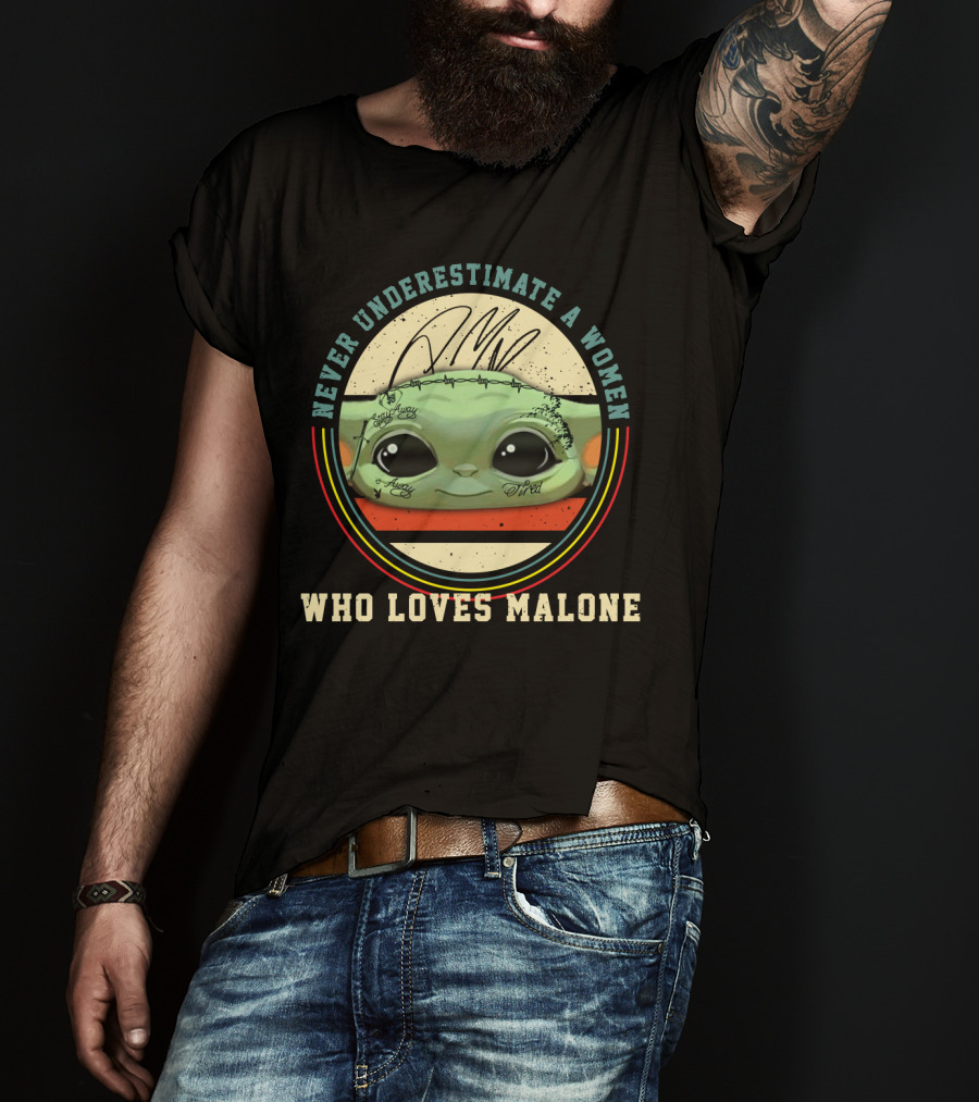 Never Underestimate A Woman Who Loves Malone T-Shirt
