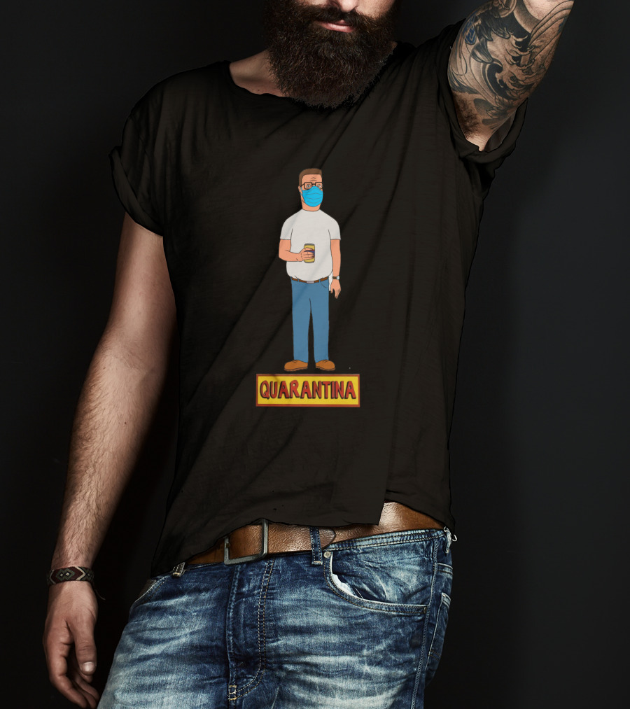 Quarantina King Of The Hill Masked Character Holding Drink T-Shirt