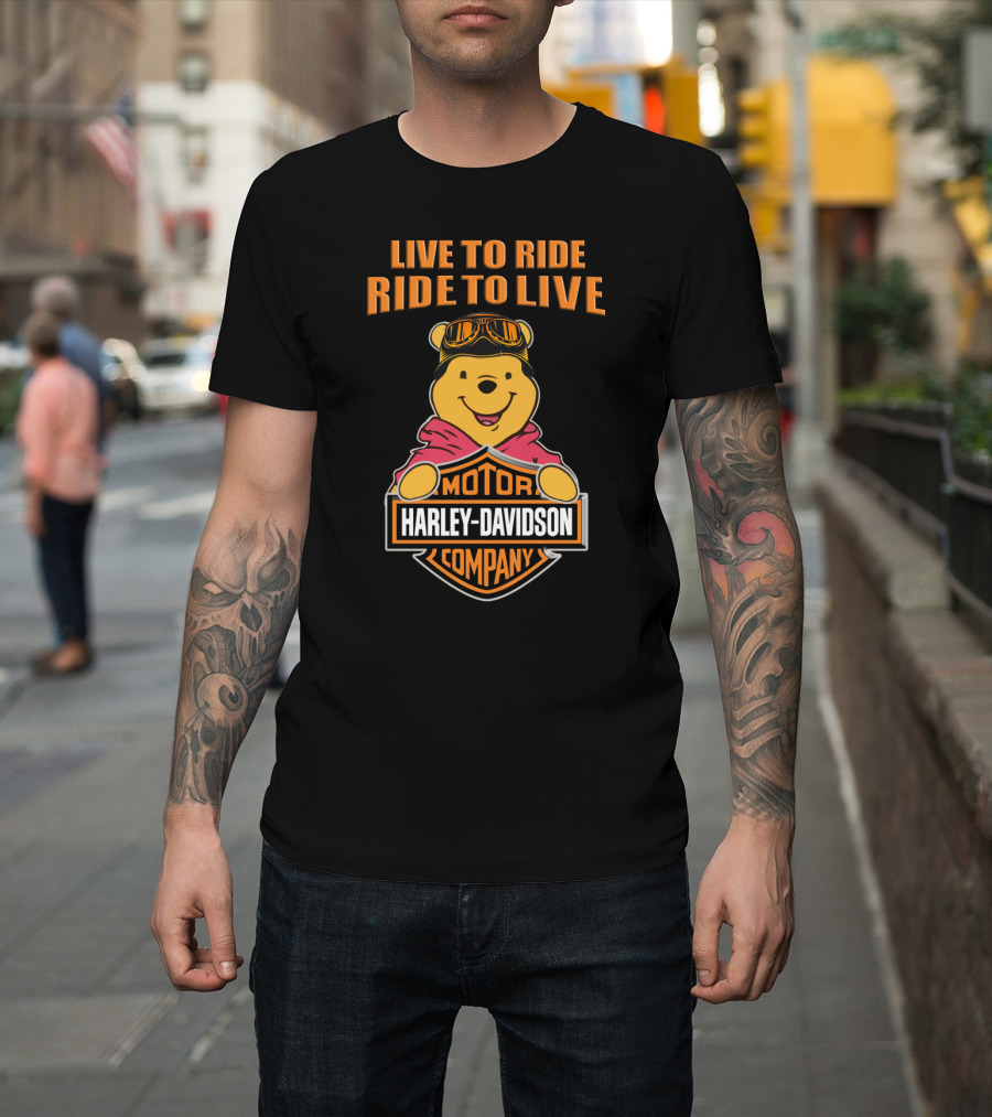 Live To Ride Ride To Live Harley Davidson Motor Company Pooh T-Shirt