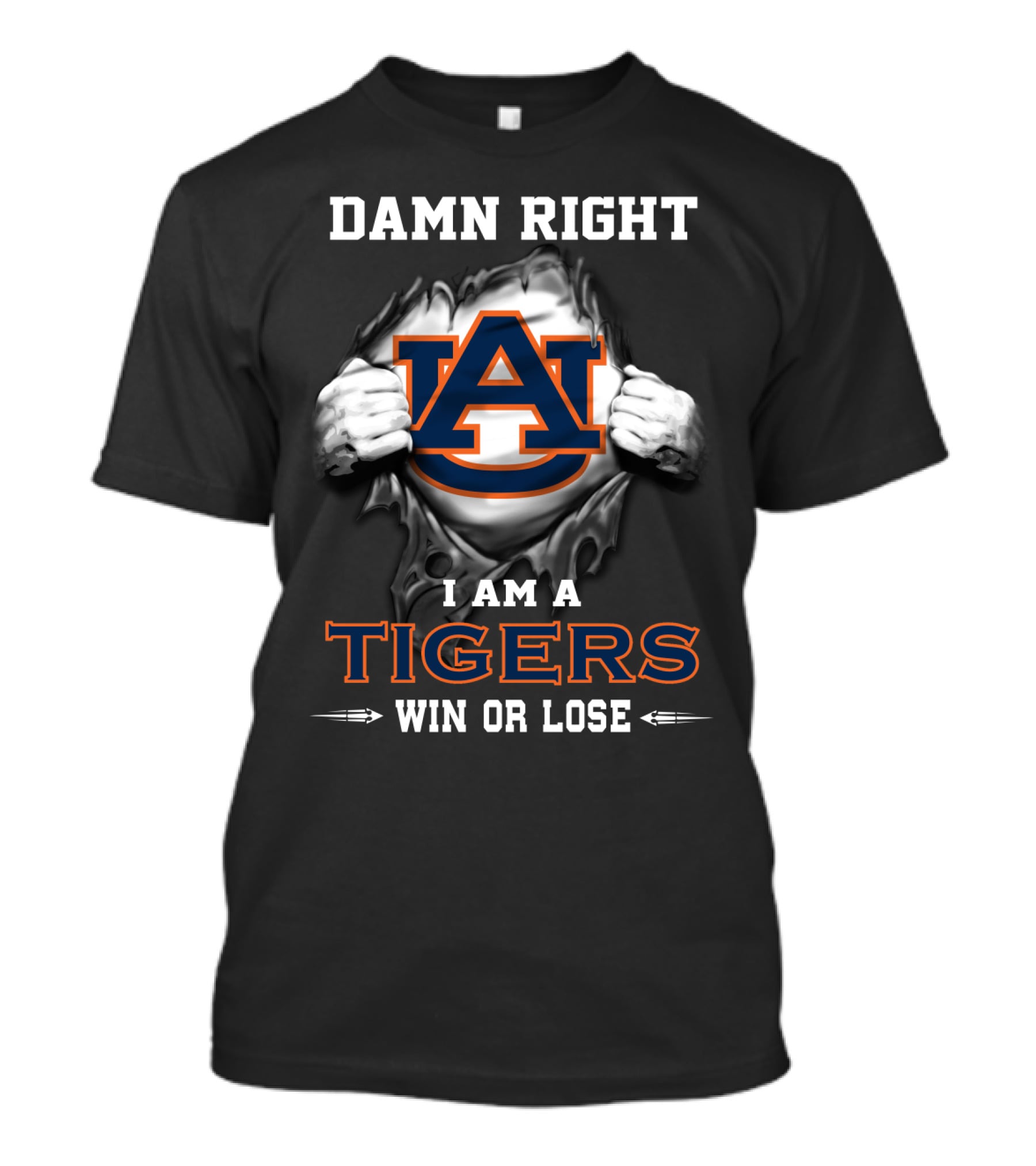 Damn Right I Am A Tigers Win Or Lose T-Shirt