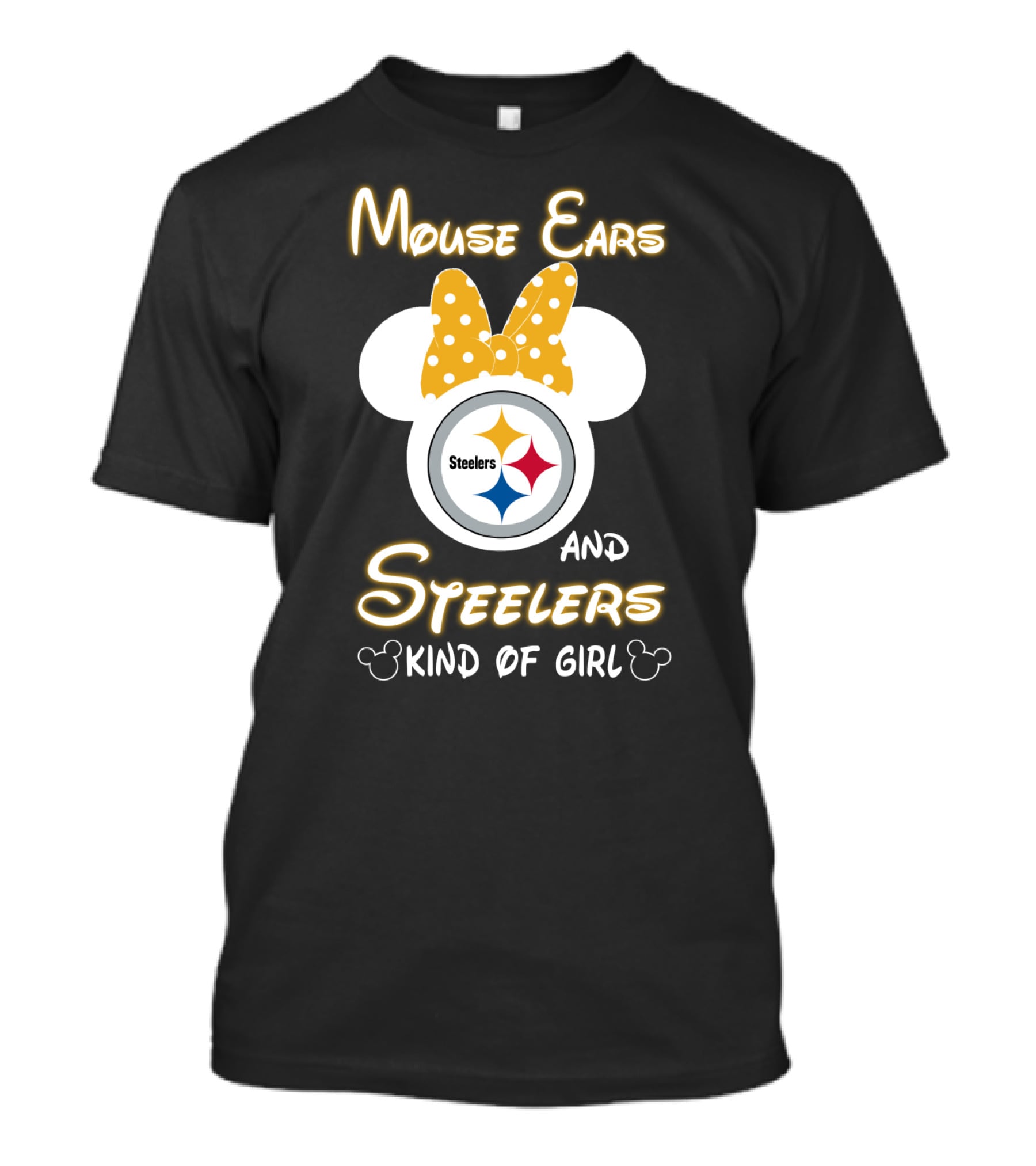 Mouse Ears And Steelers Kind Of Girl T-Shirt
