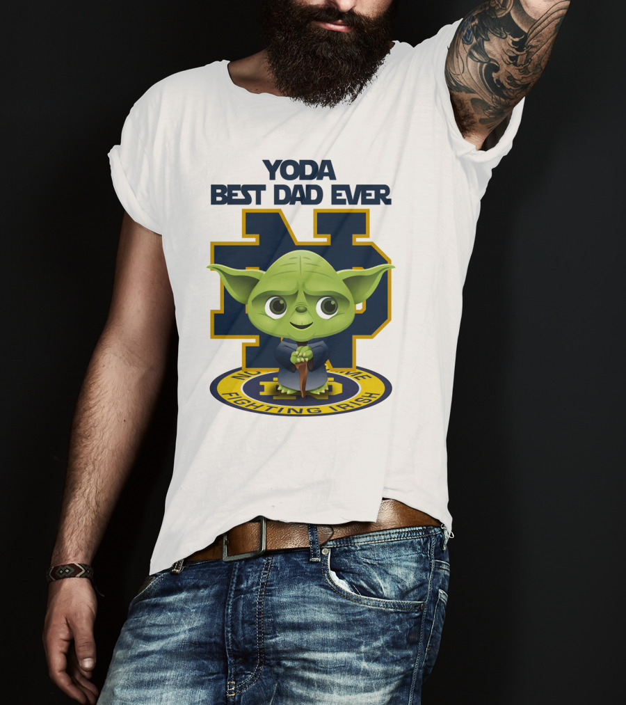 Yoda Best Dad Ever Notre Dame Fighting Irish T-Shirt