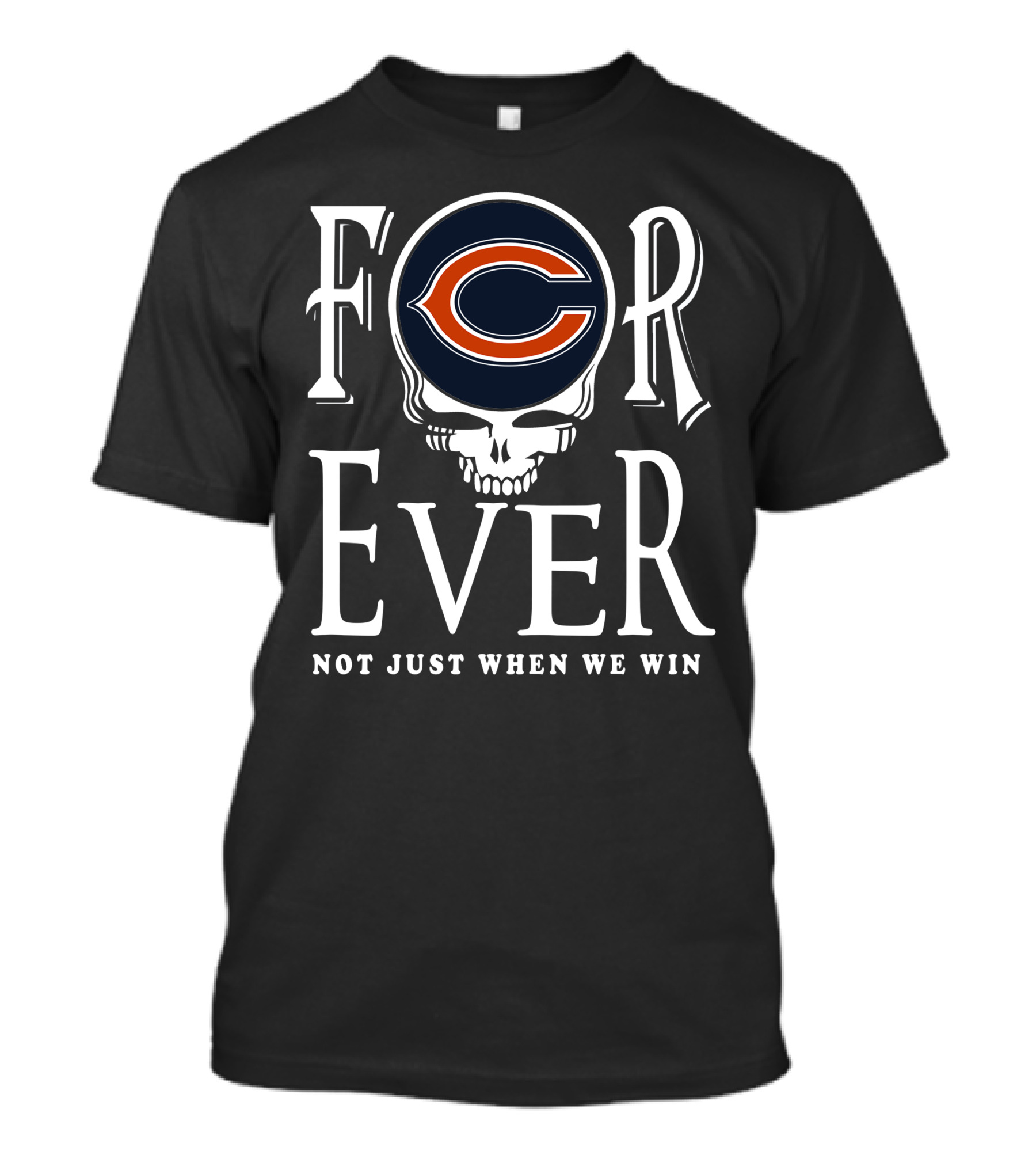 Chicago Bears Forever Skull Graphic Not Just When We Win T-Shirt