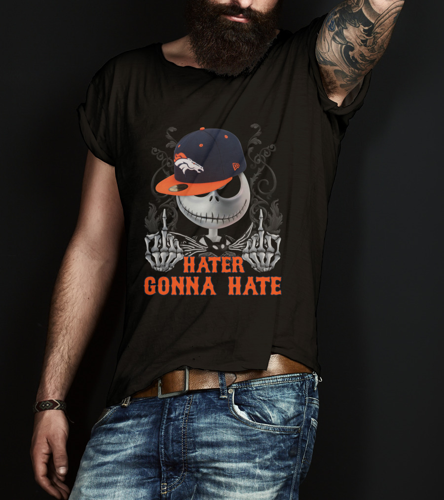 Hater Gonna Hate Skeleton In Denver Broncos Cap T-Shirt