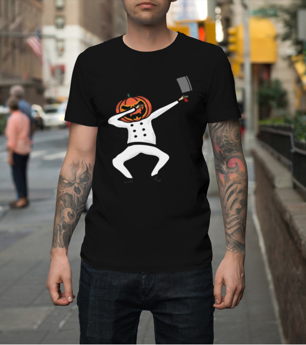 Shirt: PUMPKIN DAB BUTCHER HALLOWEEN COSTUME CLEAVER T-Shirt PUMPKIN DAB BUTCHER HALLOWEEN COSTUME CLEAVER T-Shirt