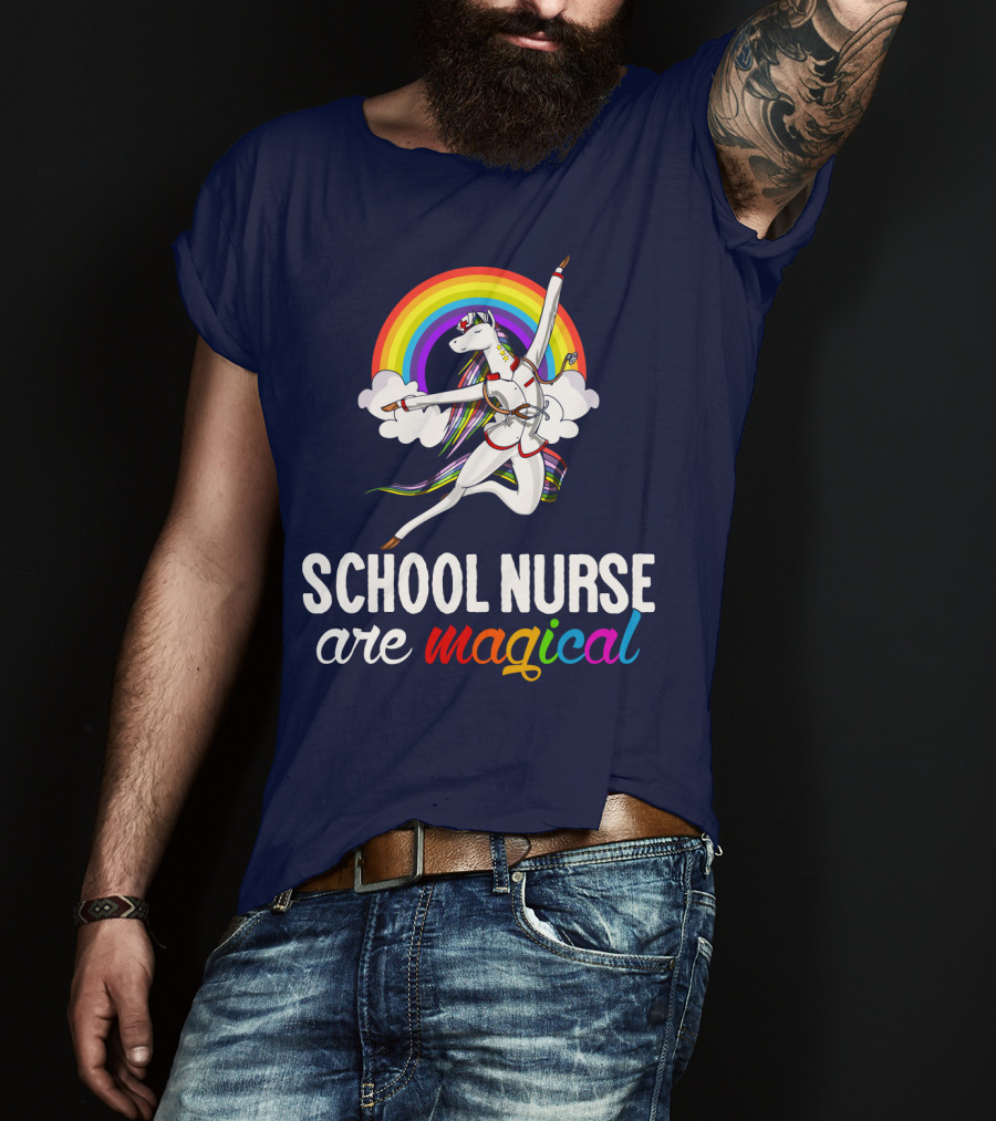 School Nurse Are Magical Unicorn Rainbow T-Shirt