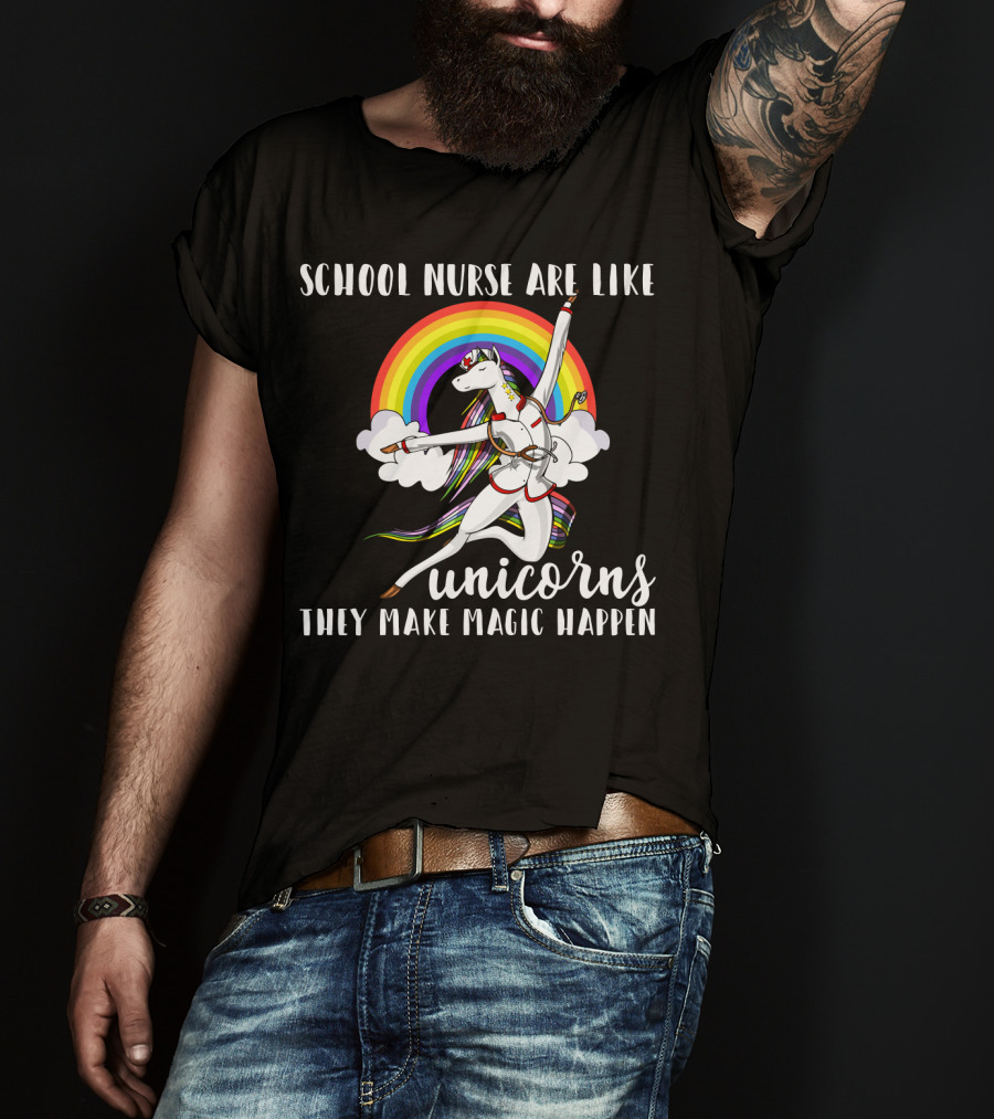 School Nurse Are Like Unicorns They Make Magic Happen Rainbow And Dancing Unicorn Clouds T-Shirt