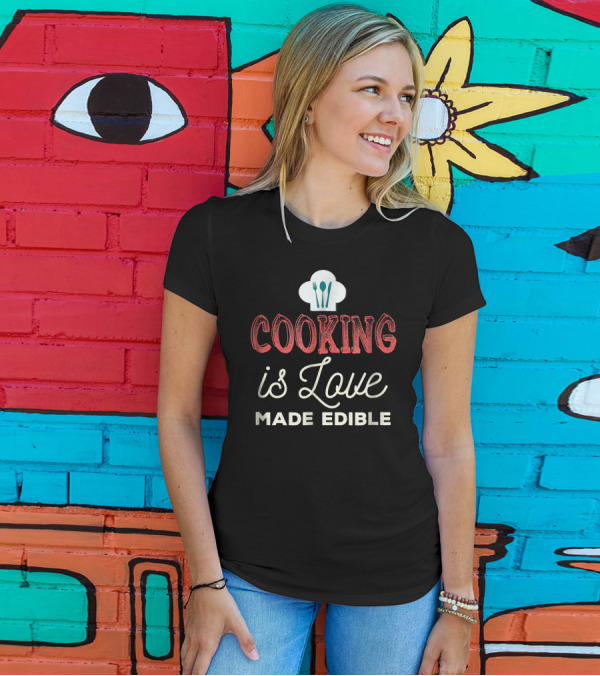 Cooking Is Love Made Edible Chef's Hat And Utensils T-Shirt