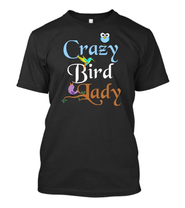 Crazy Bird Lady Hummingbird Owl T-Shirt