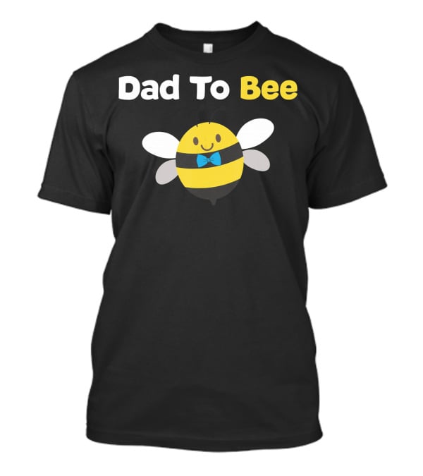 Dad To Bee First Time Daddy Fath Cute Bowtie Bee T-Shirt