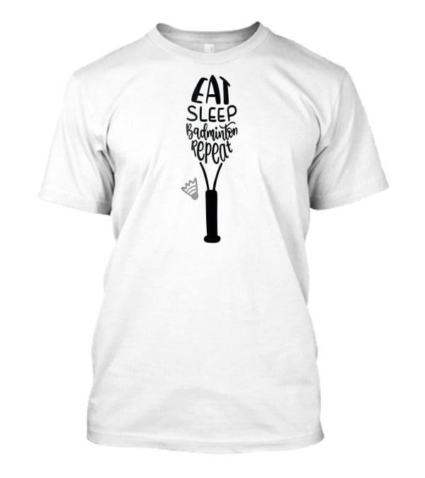 Eat Sleep Badminton Repeat Girly Birdi Badminton Racket Shuttlecock T-Shirt