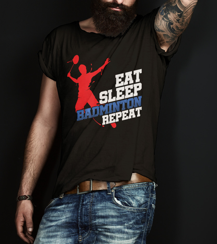 Eat Sleep Badminton Repeat Sports Player T-Shirt