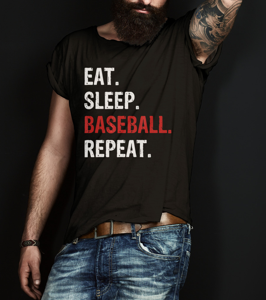 Eat Sleep Baseball Repeat Funny Baseball Enthusiast T-Shirt