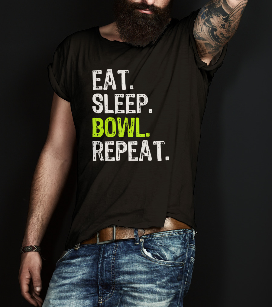 Eat Sleep Bowl Repeat Bowling Bowler Lifestyle T-Shirt