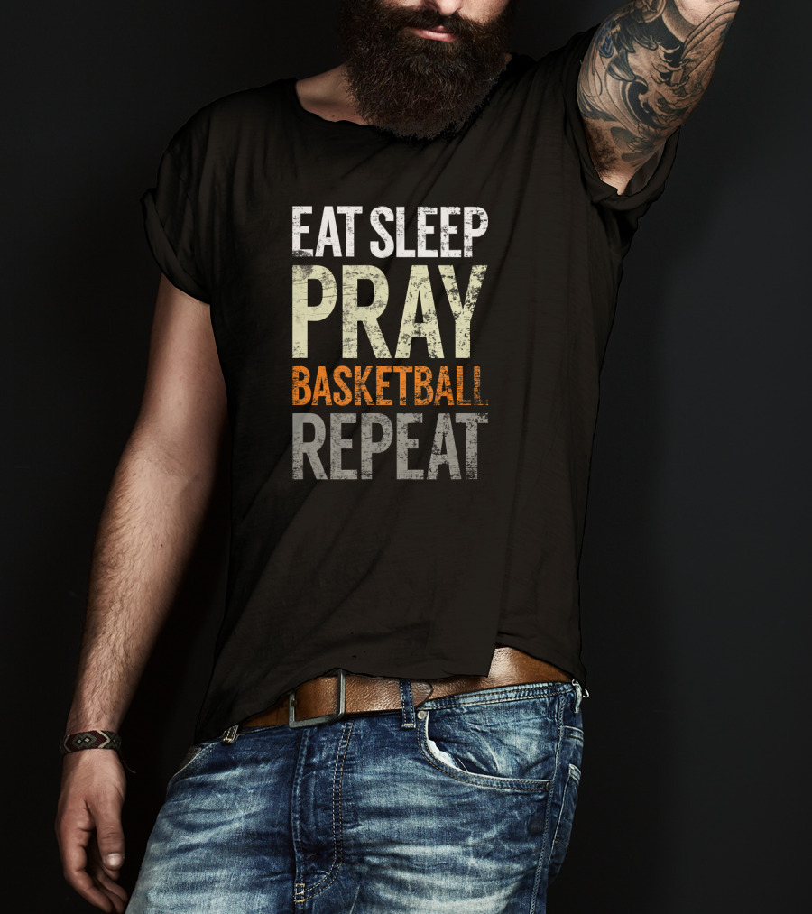 Eat Sleep Pray Basketball Repeat T-Shirt