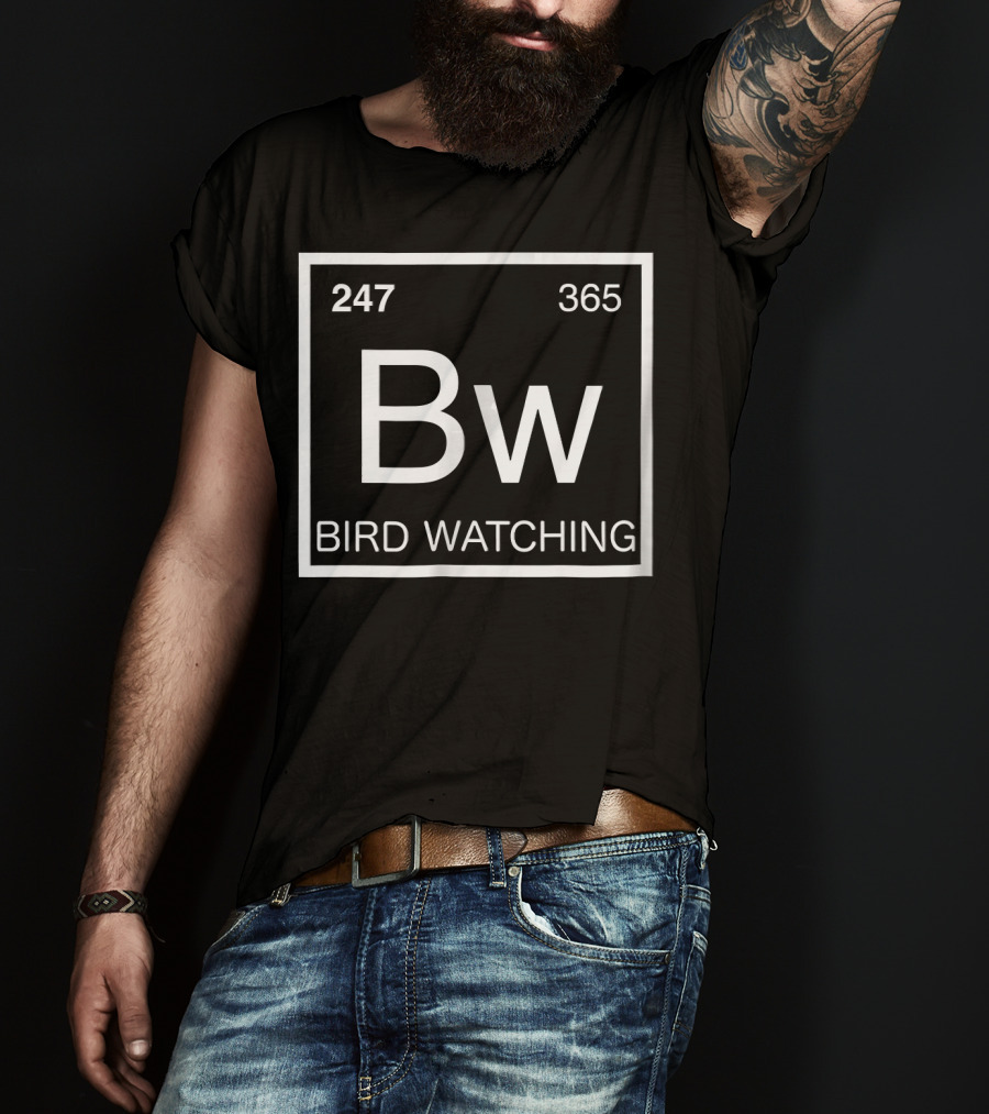 Element Of Bird Watching Bw 247 365 T-Shirt