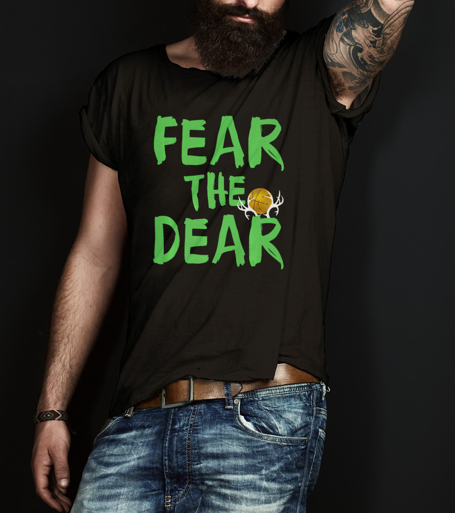 Fear The Deer For Milwaukee Basketball Bucks T-Shirt