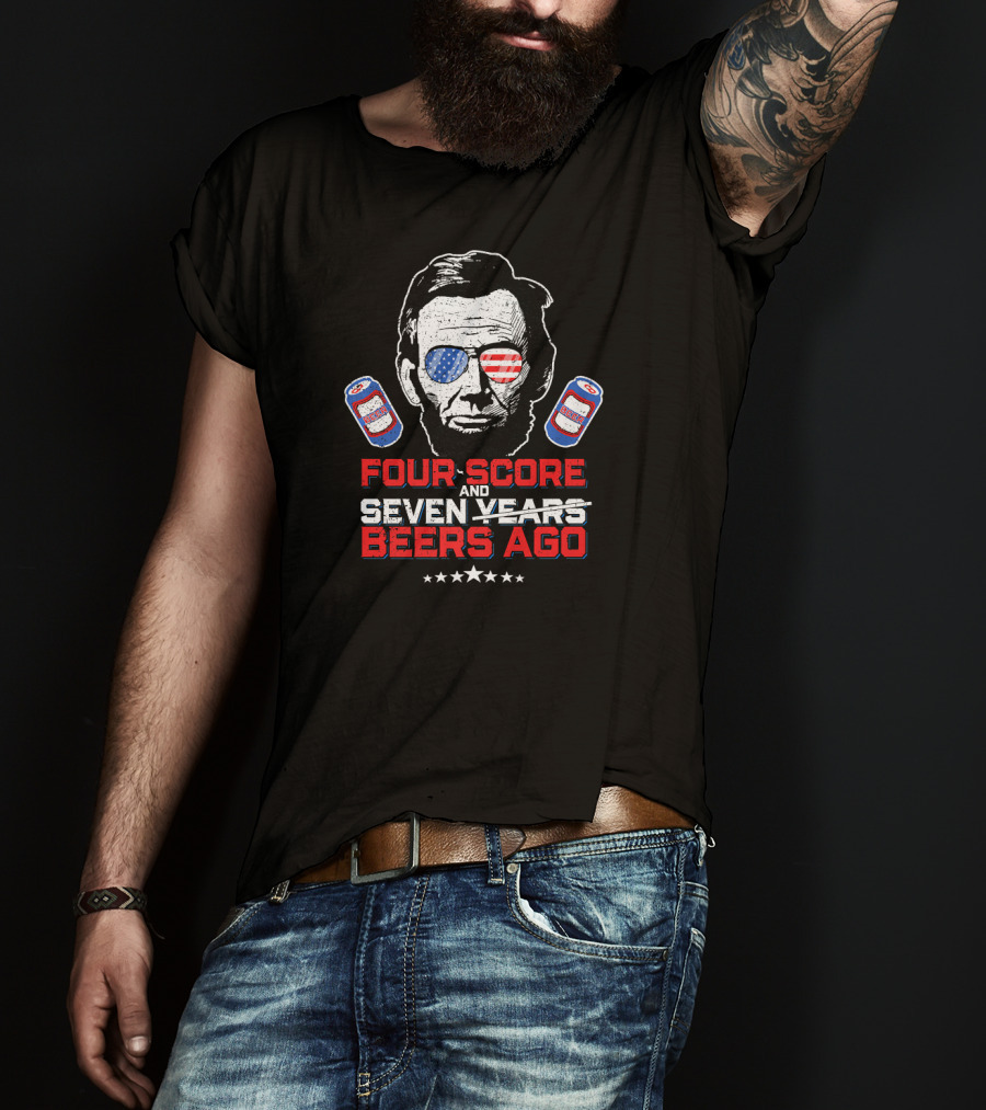 Four Score And Beers Ago American Sunglasses Abe Linc T-Shirt