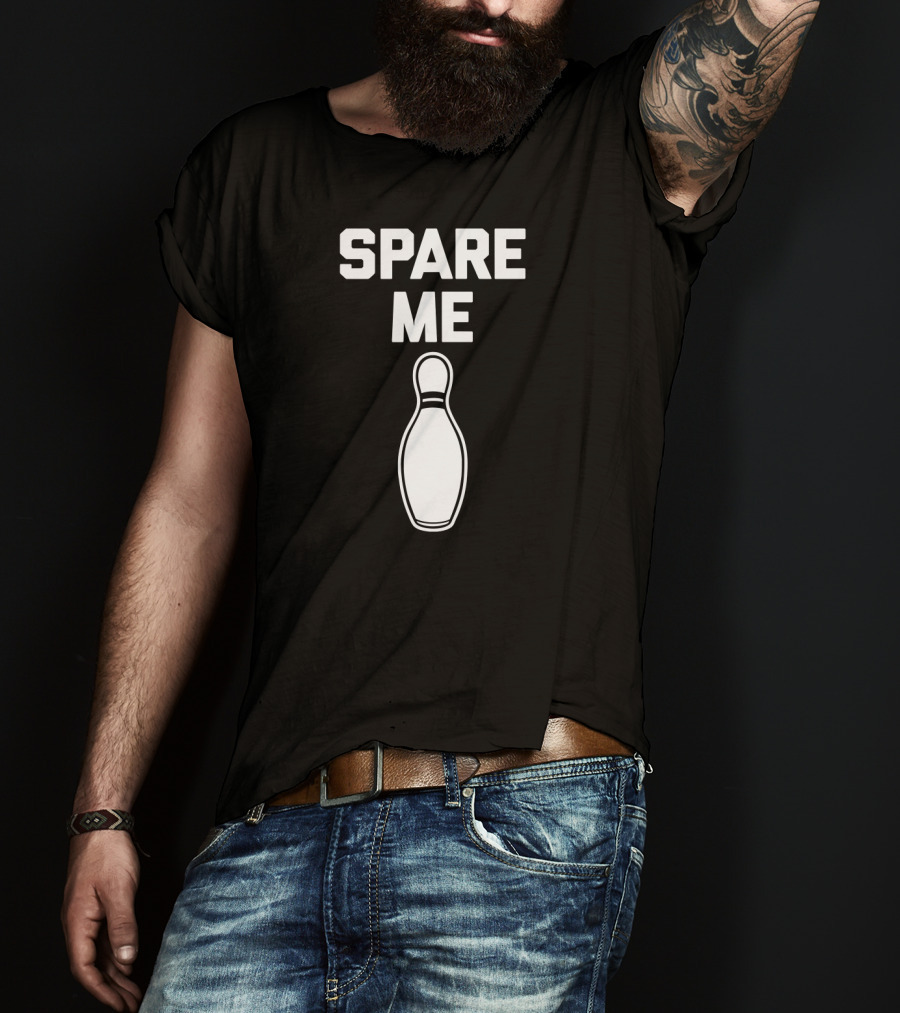 Spare Me Bowling Pin Funny Bowling T-Shirt