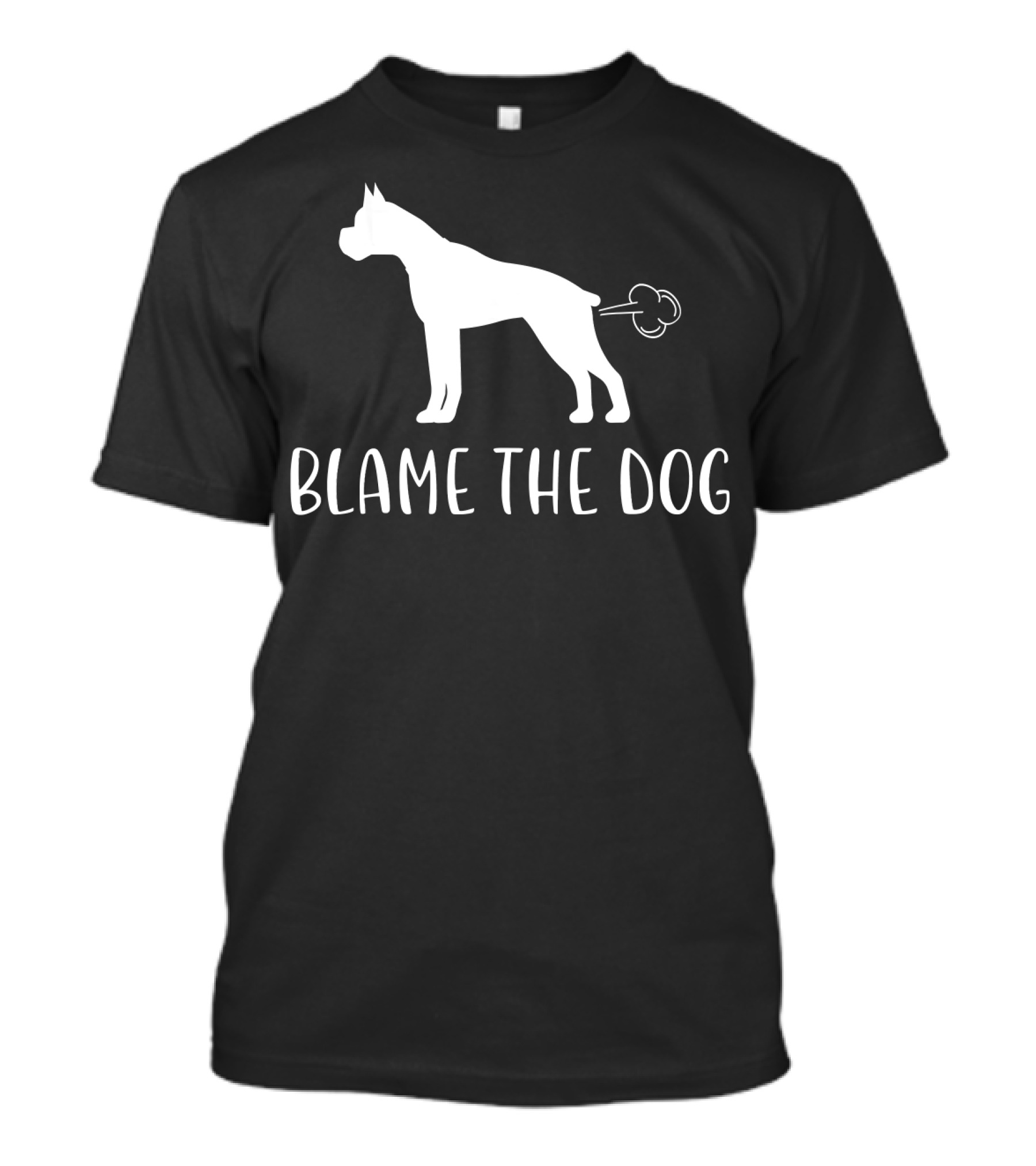 Blame The Dog Funny Boxer Dog Best Bo T-Shirt