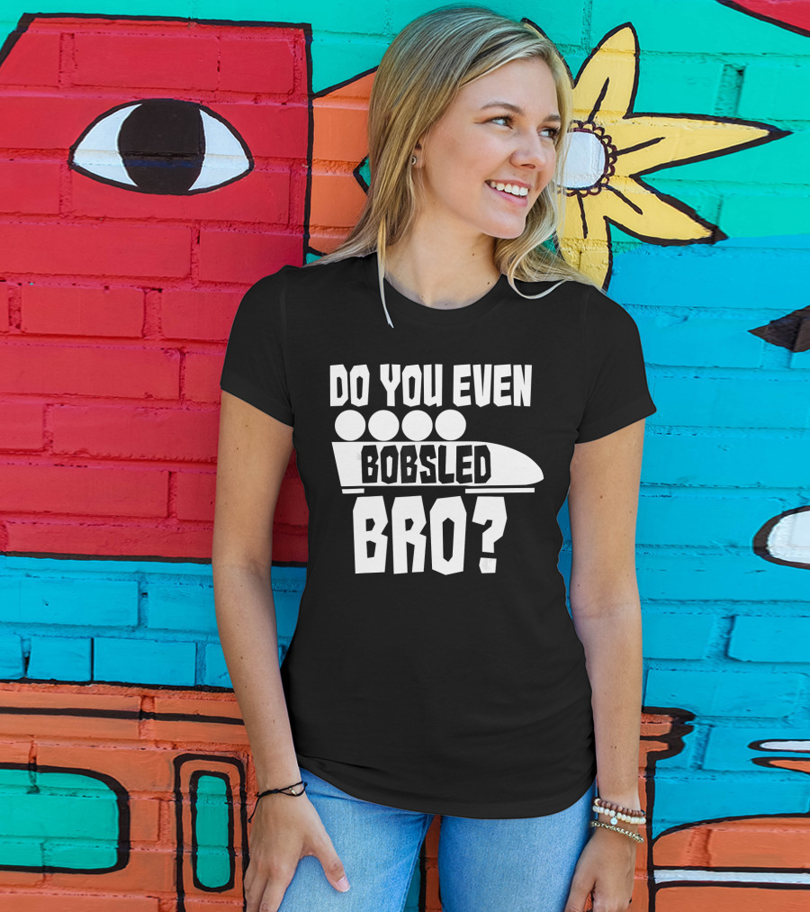 Funny Do You Even Bobsled Bro USA T-Shirt
