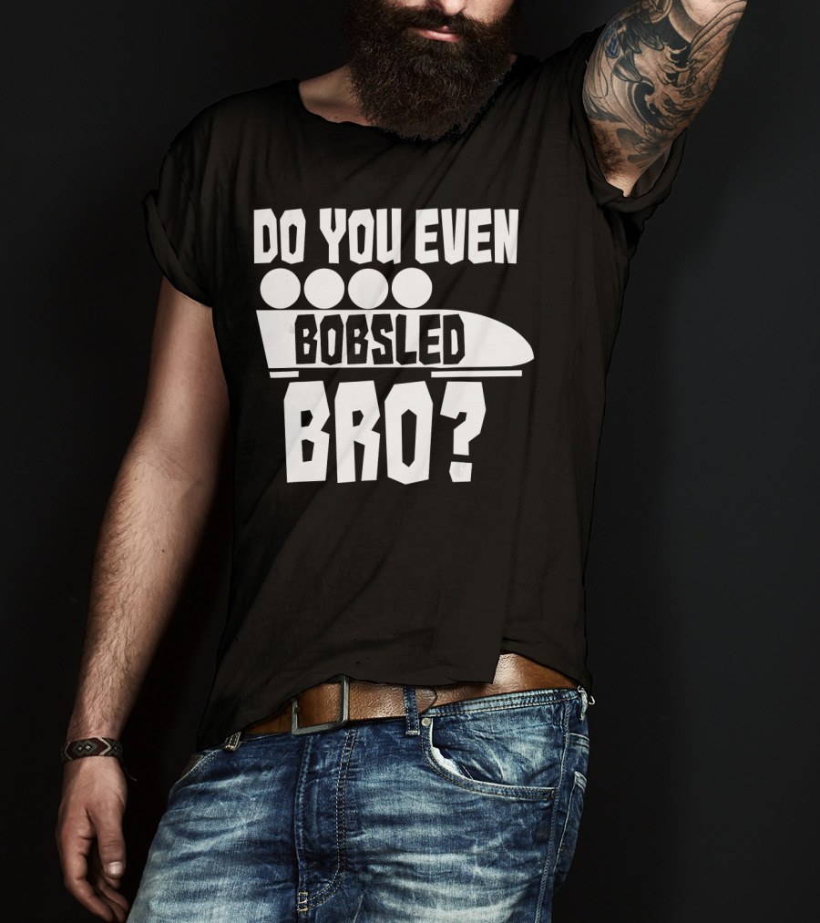 Funny Do You Even Bobsled Bro USA T-Shirt
