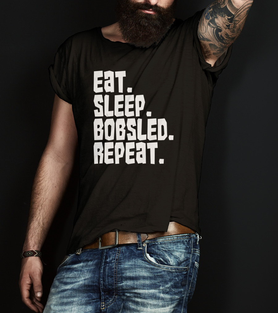 Eat Sleep Bobsled Repeat Funny Patriotic Everyday T-Shirt