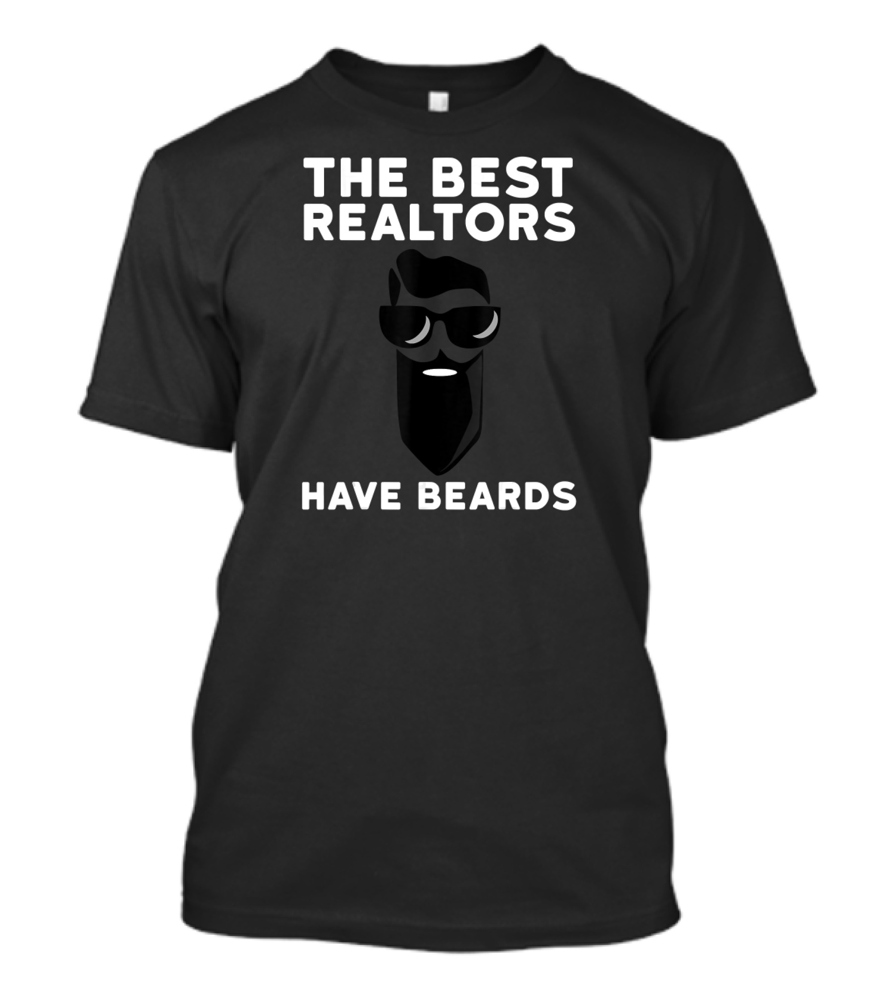 The Best Realtors Have Beards T-Shirt