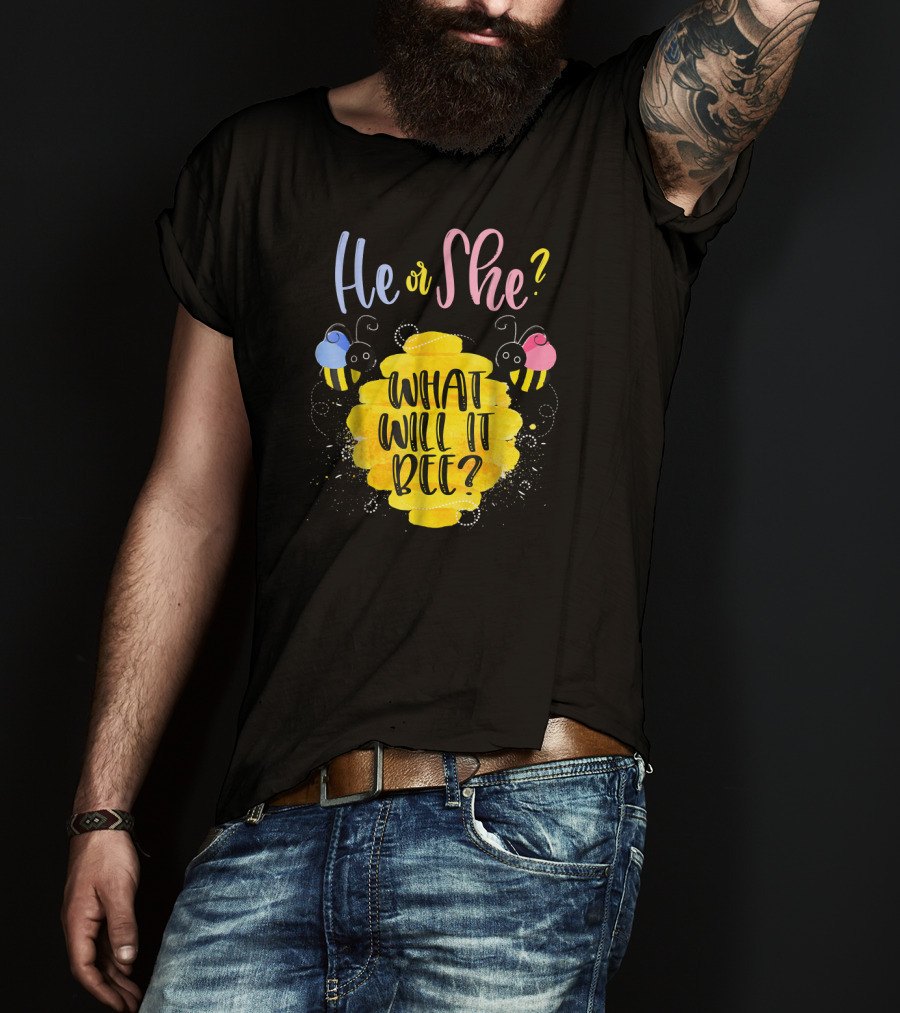 He Or She What Will It Bee? T-Shirt