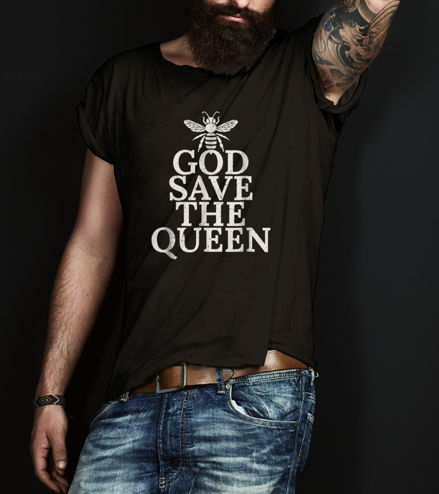 God Save The Queen Bee Keeper Clothing Be T-Shirt