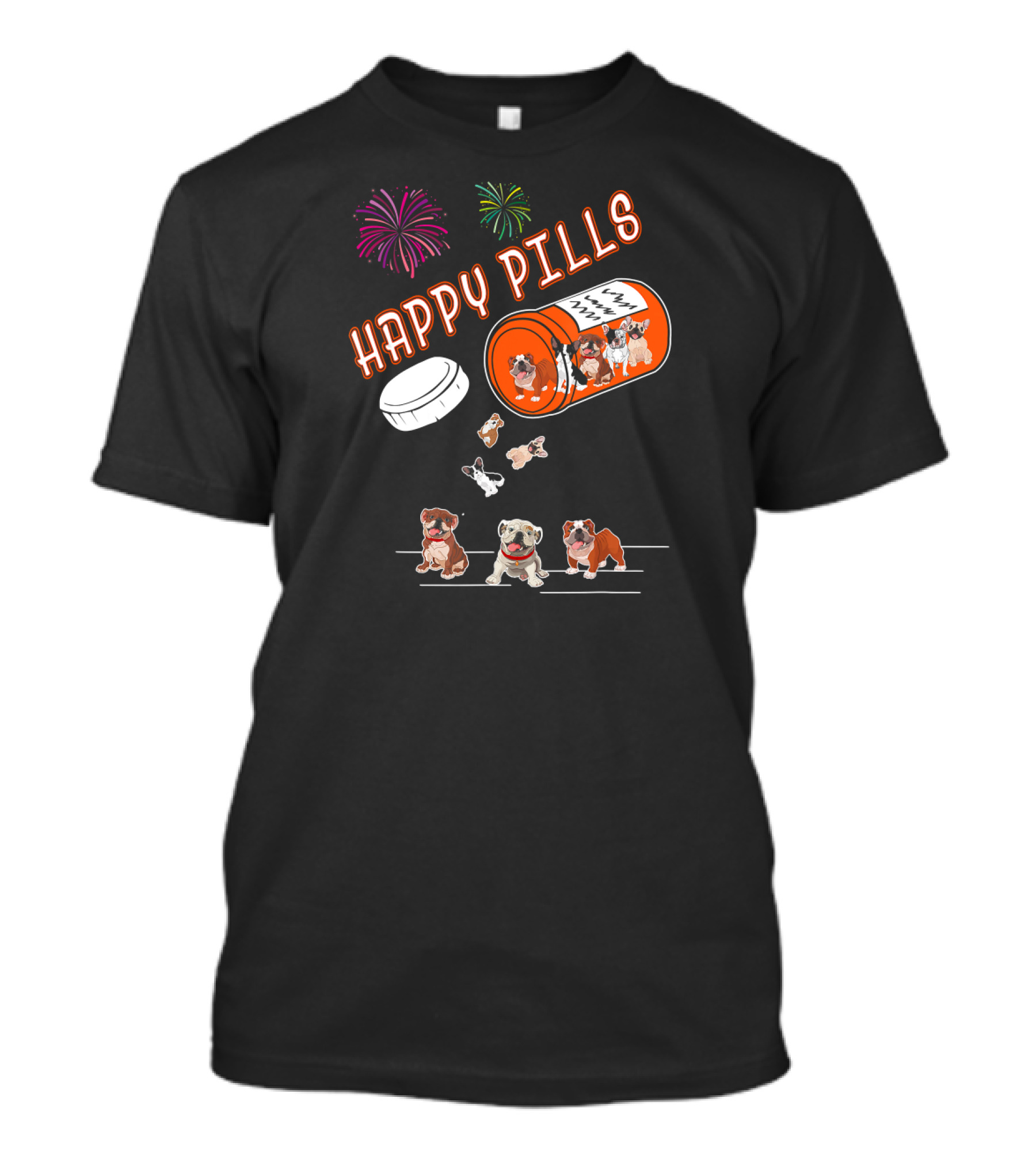 Bulldog Happy Pills Fireworks Prescription Bottle T-Shirt