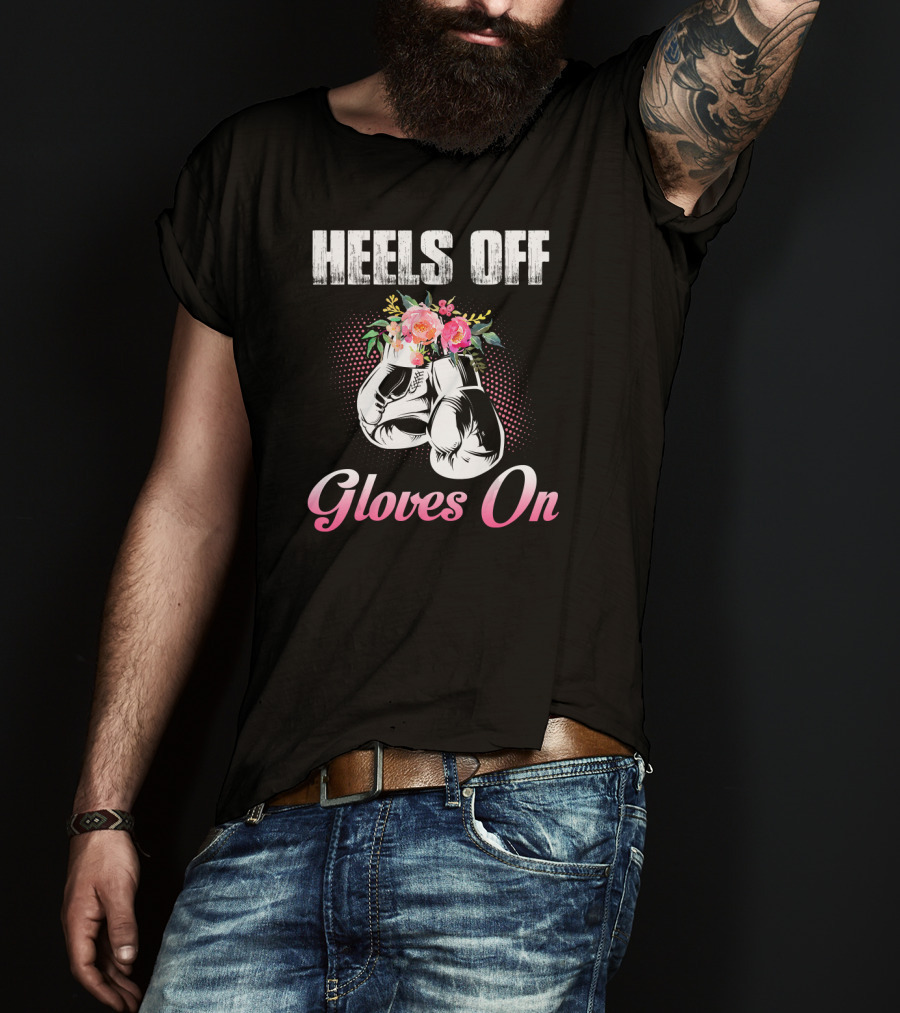 Heels Off Gloves On Floral Boxing Gloves T-Shirt