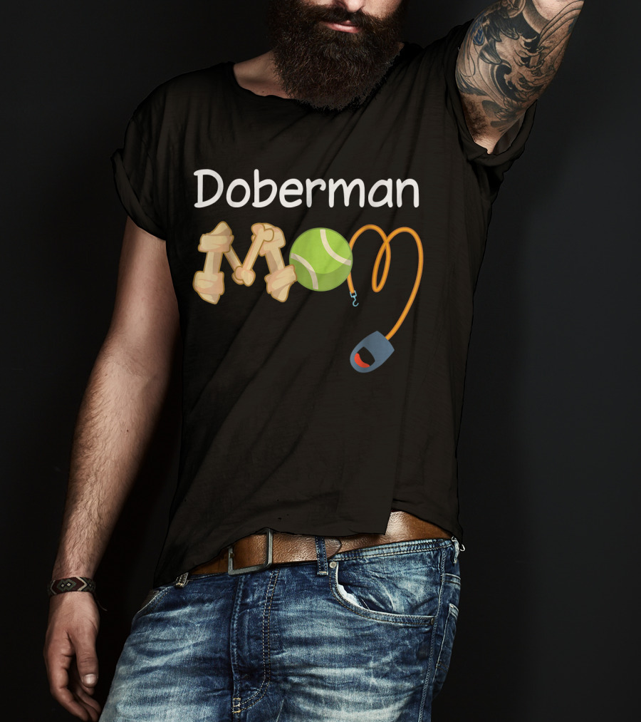Doberman Mom Tennis Ball Leash Bone T-Shirt
