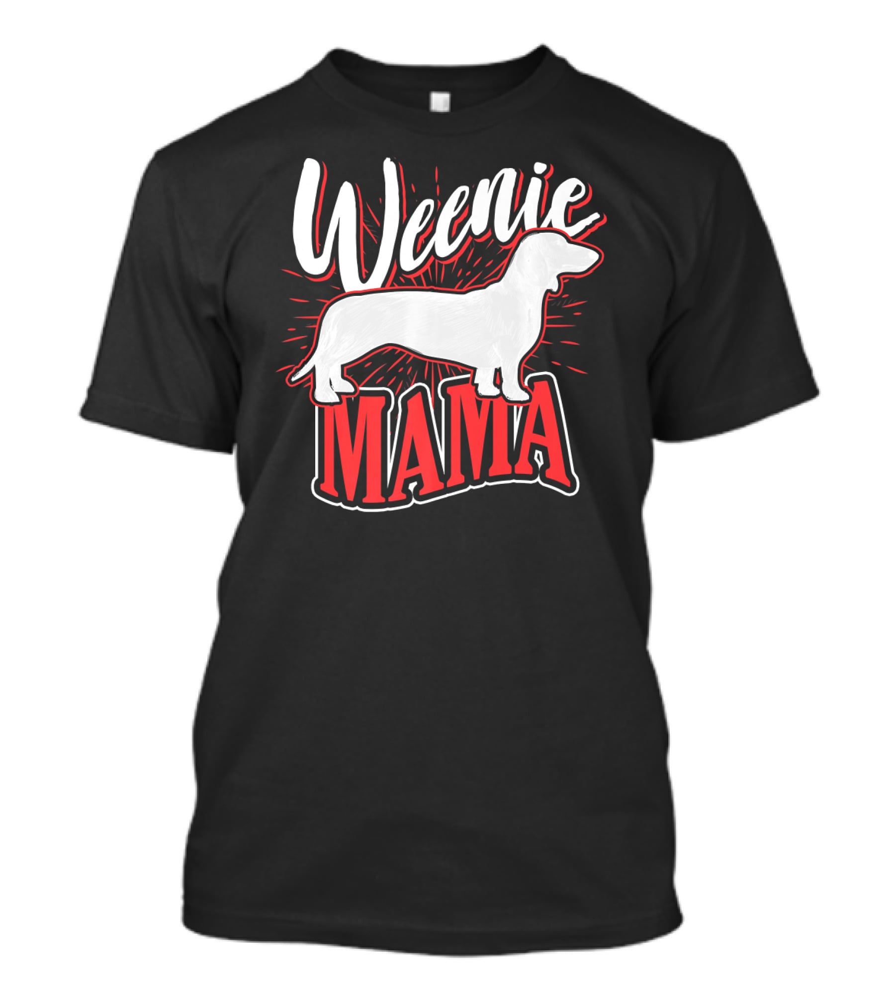 Weenie Mama Dog Breed Owner Women Dachshund T-Shirt