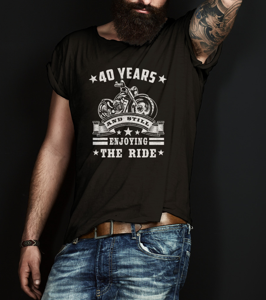 40 Years And Still Enjoying The Ride Motorcycle T-Shirt