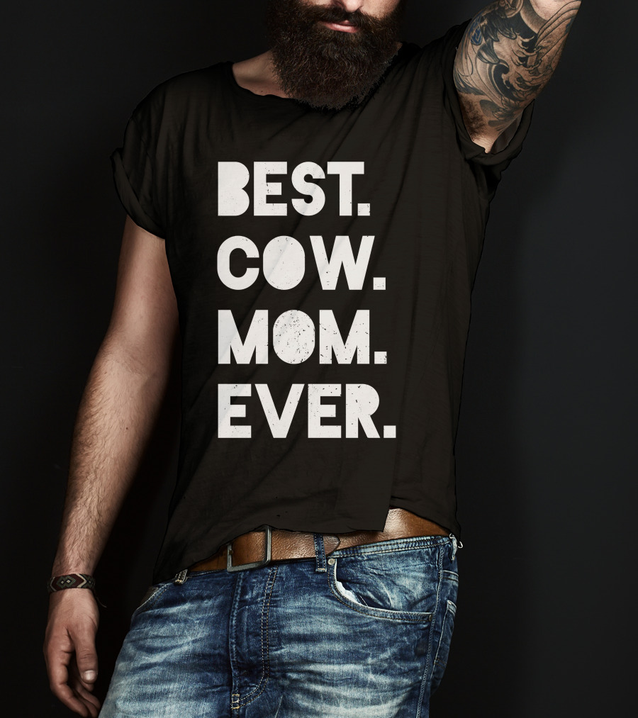 Best Cow Mom Ever T-Shirt