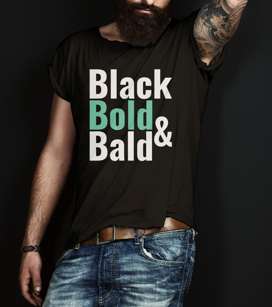 Black Bold And Bald T-Shirt