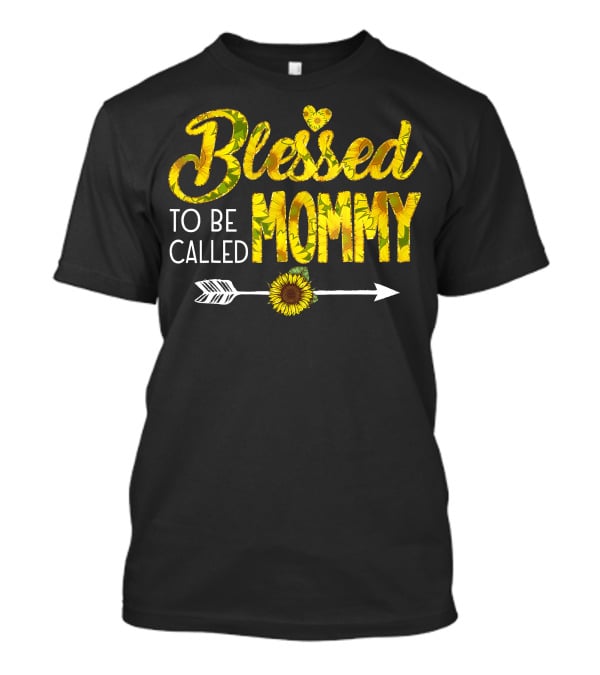 Blessed To Be Called Mommy Sunflower Arrow T-Shirt