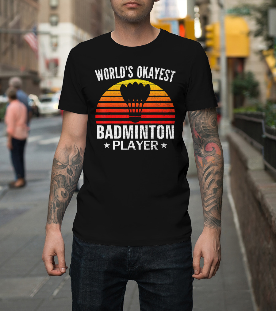 World's Okayest Badminton Player Retro Sunset Shuttlecock T-Shirt