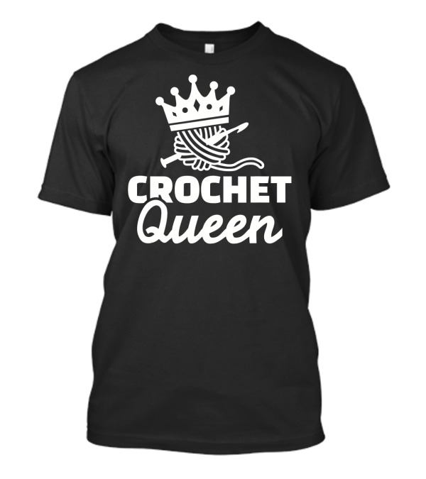 Crochet Queen Yarn Crown Hook T-Shirt