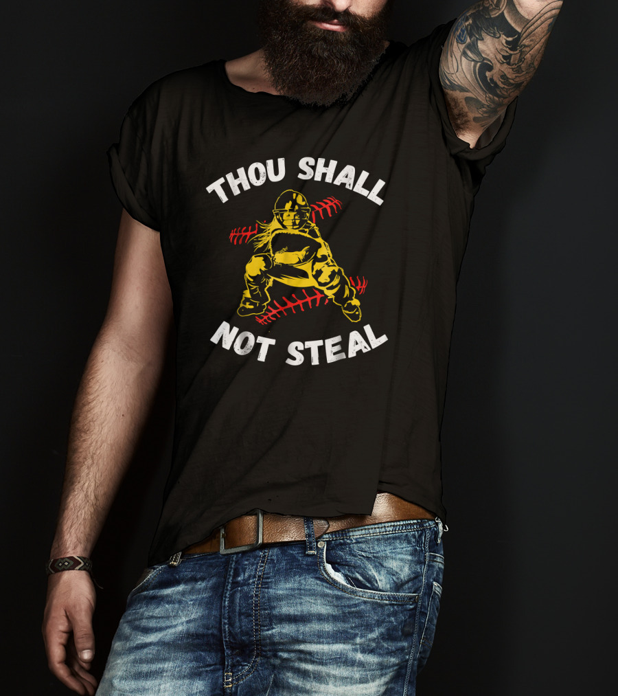 Thou Shall Not Steal Baseball Catcher With Red Stitching T-Shirt