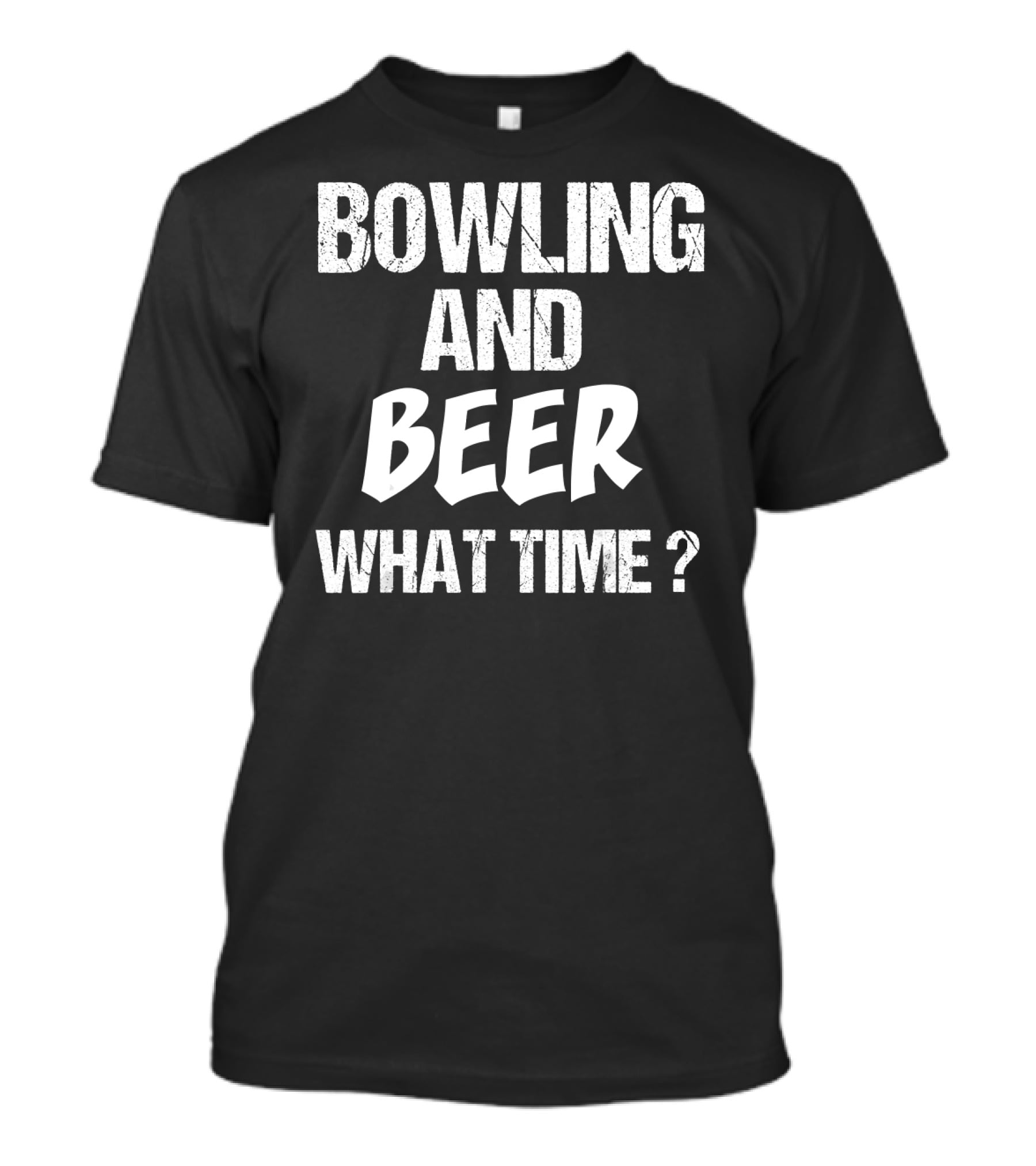 Bowling And Beer What Time? T-Shirt