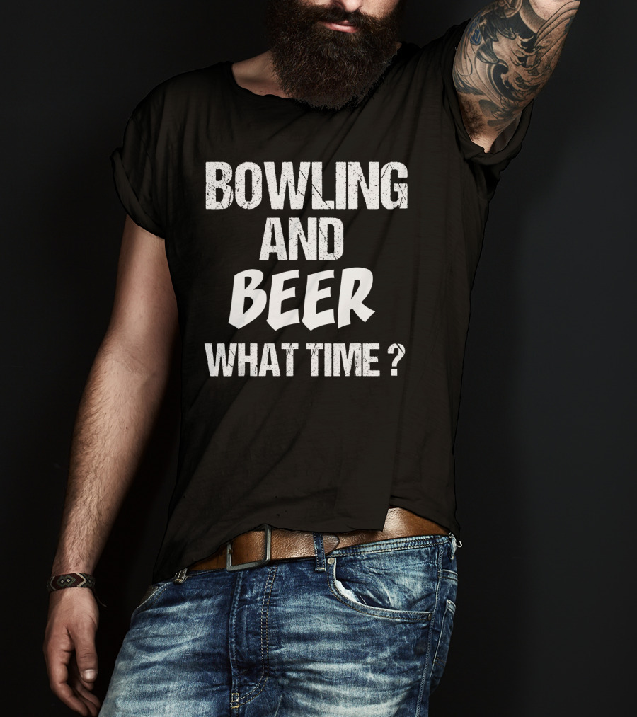 Bowling And Beer What Time? T-Shirt