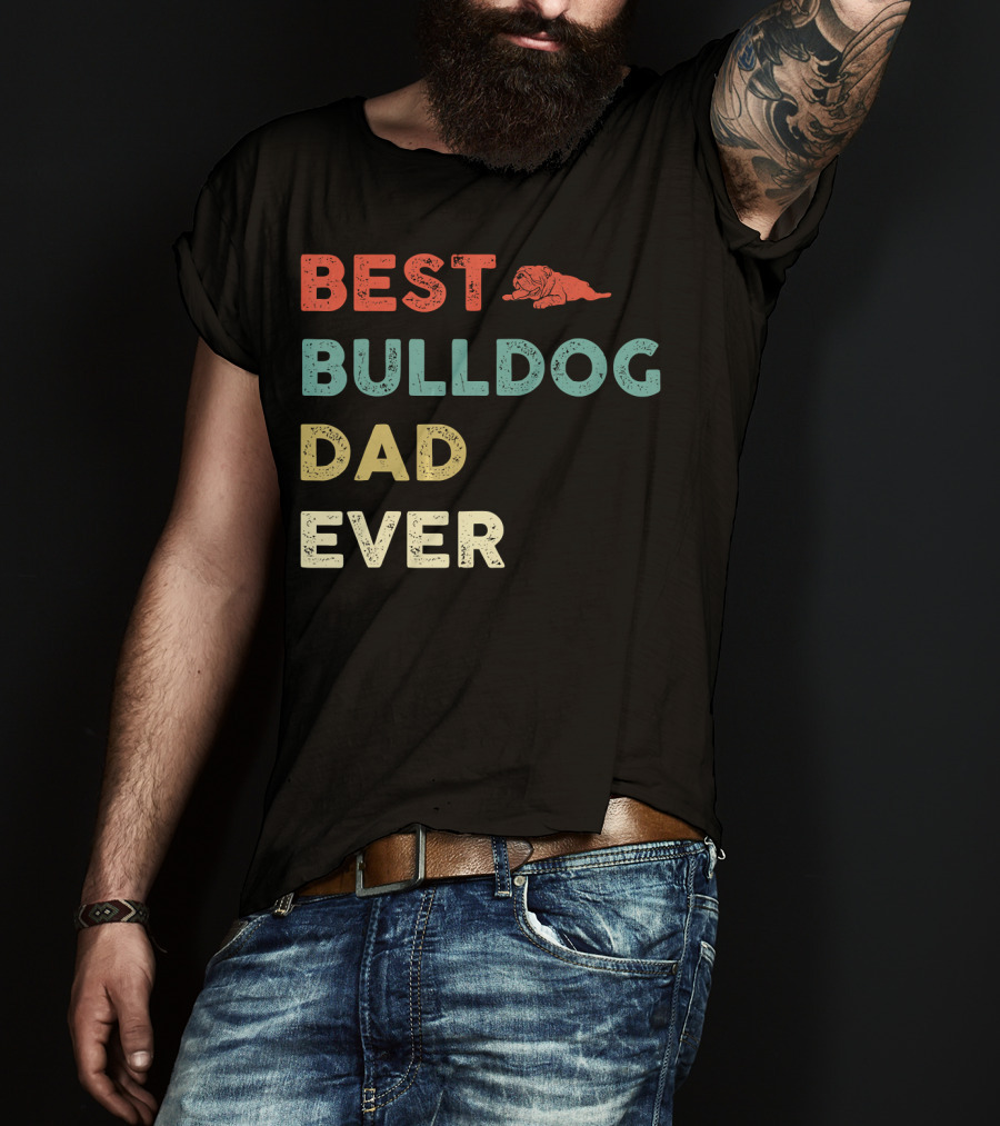Best Bulldog Dad Ever Vintage Bulldog T-Shirt